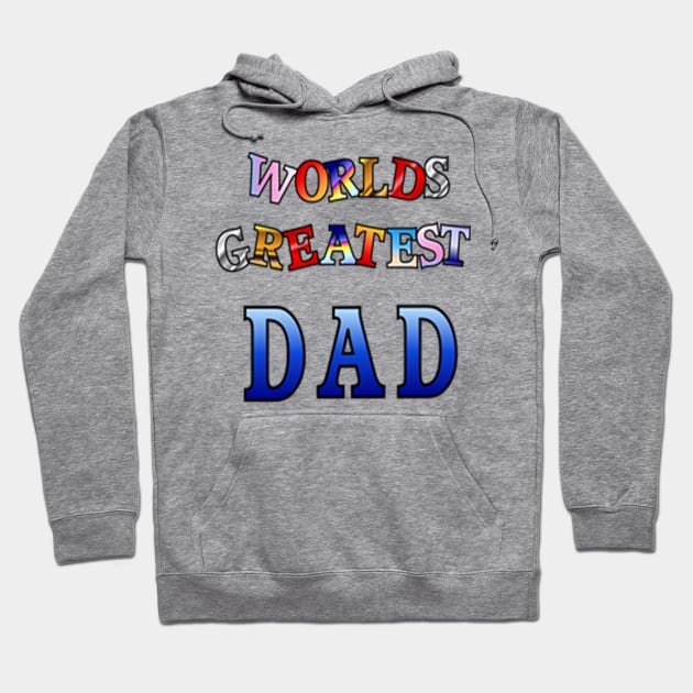 WORLDS GREATEST DAD Hoodie by dodgerfl